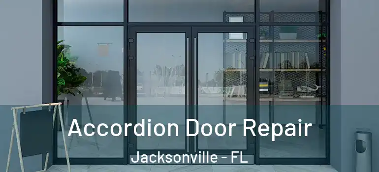  Accordion Door Repair Jacksonville - FL