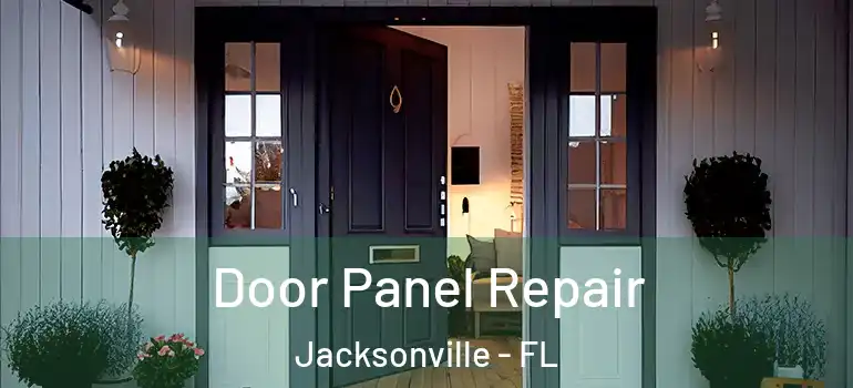  Door Panel Repair Jacksonville - FL