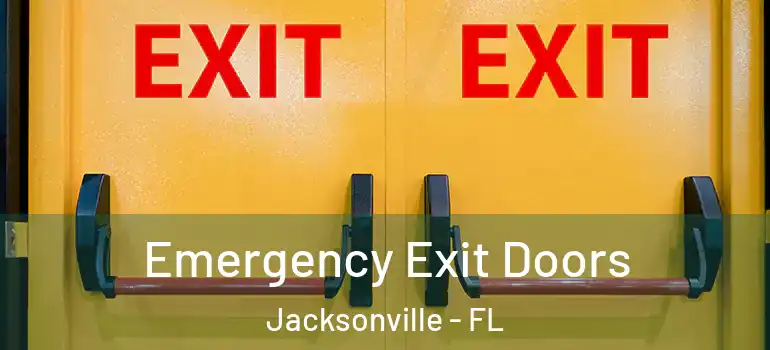  Emergency Exit Doors Jacksonville - FL
