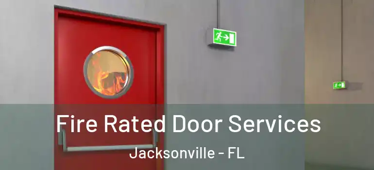  Fire Rated Door Services Jacksonville - FL