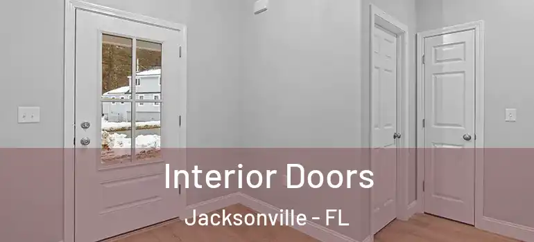  Interior Doors Jacksonville - FL