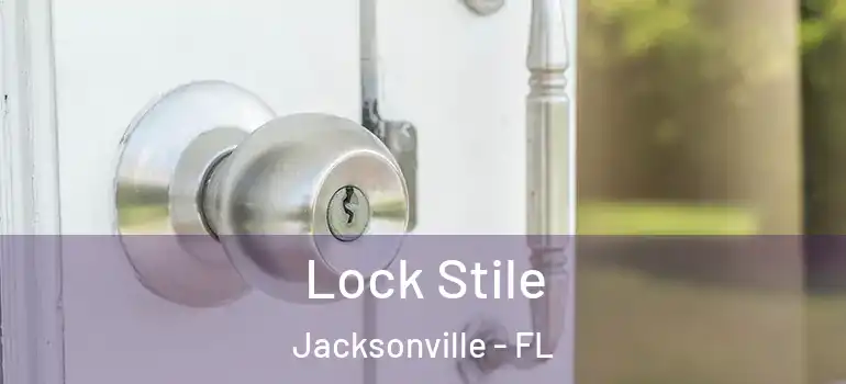  Lock Stile Jacksonville - FL