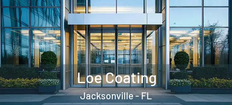  Loe Coating Jacksonville - FL