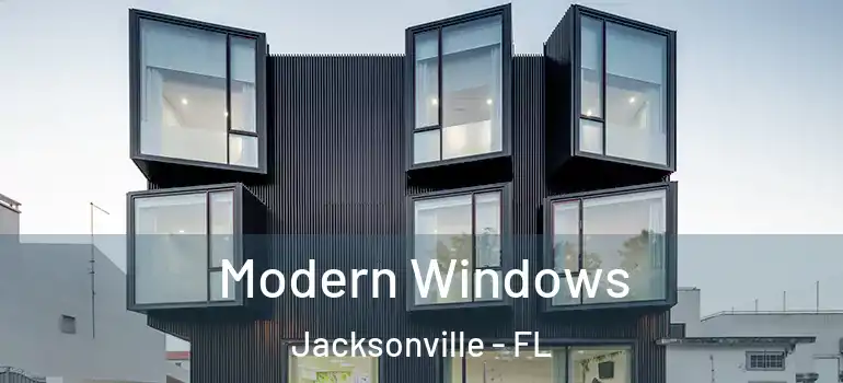  Modern Windows Jacksonville - FL