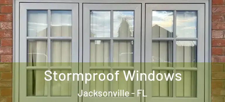  Stormproof Windows Jacksonville - FL