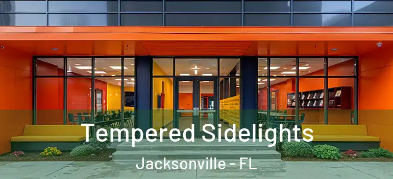  Tempered Sidelights Jacksonville - FL