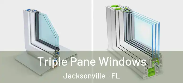  Triple Pane Windows Jacksonville - FL